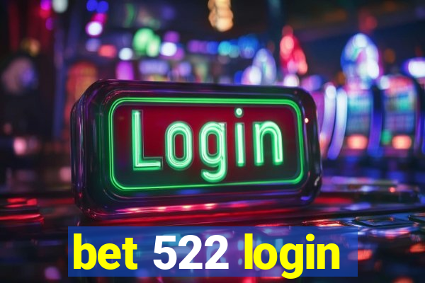 bet 522 login